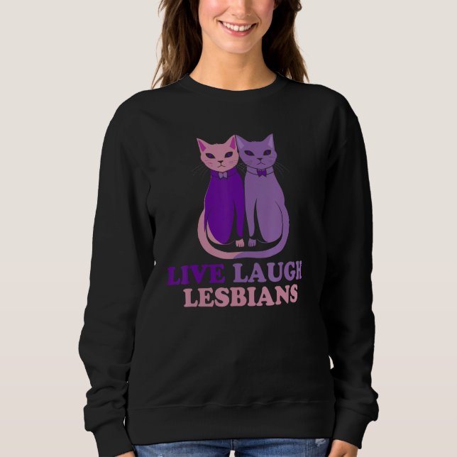 Moletom Live Laugh Lesbian Cat Couple Love is Love LGBT Pa (Frente)