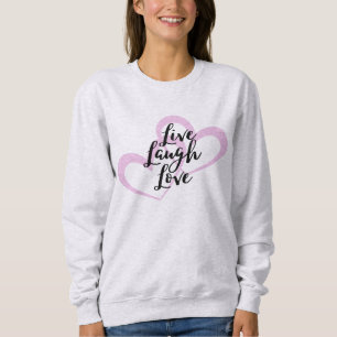Moletom Live Laugh Love Cute Positive Design