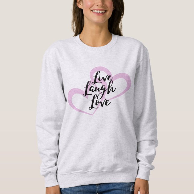 Moletom Live Laugh Love Cute Positive Design (Frente)