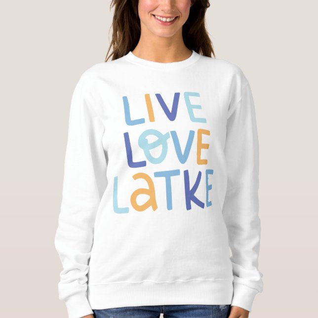 Moletom Live Love Latke Hanukkah Design (Frente)