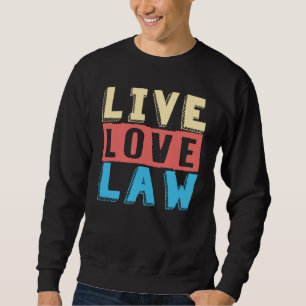 Moletom Live Love Law for Aspiring Lawyers and Law Student