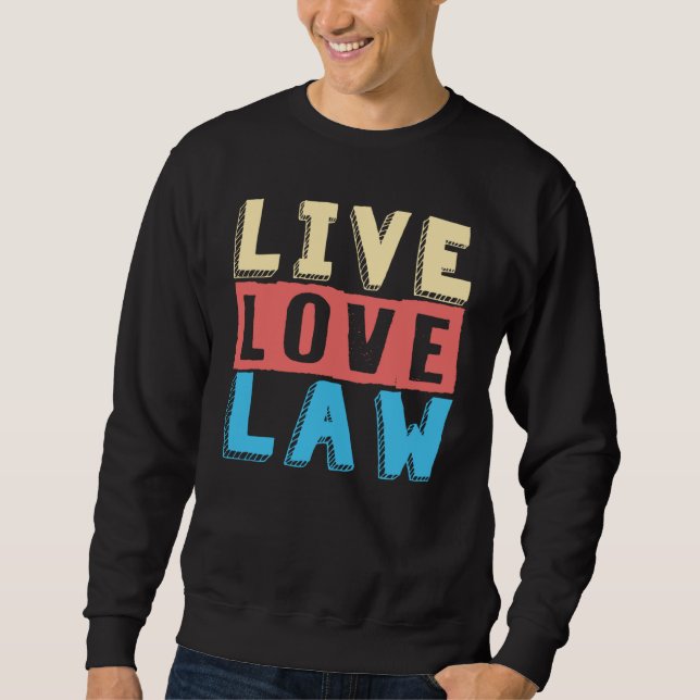 Moletom Live Love Law for Aspiring Lawyers and Law Student (Frente)