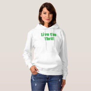 Moletom Live the Thrill T-Shirt