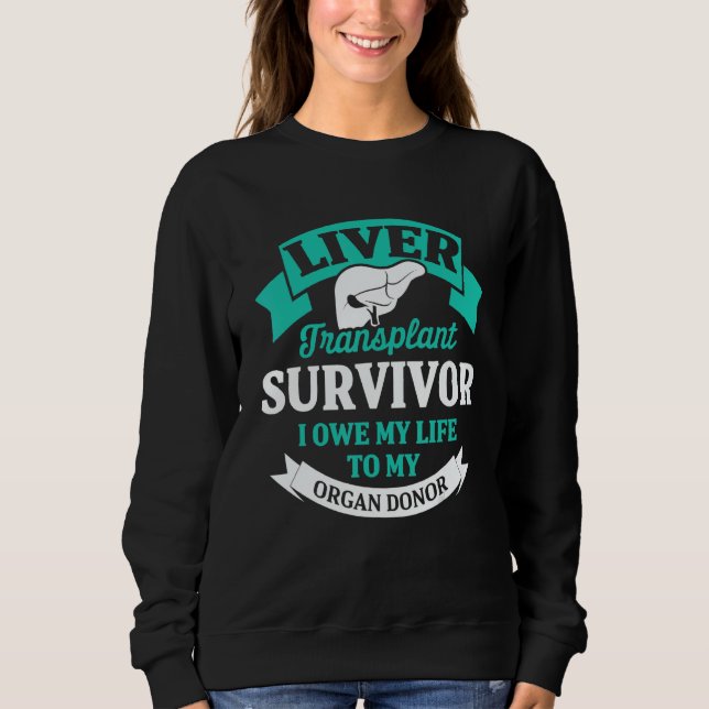 Moletom Liver Transplant Survivor Life Organ Organ Warrior (Frente)