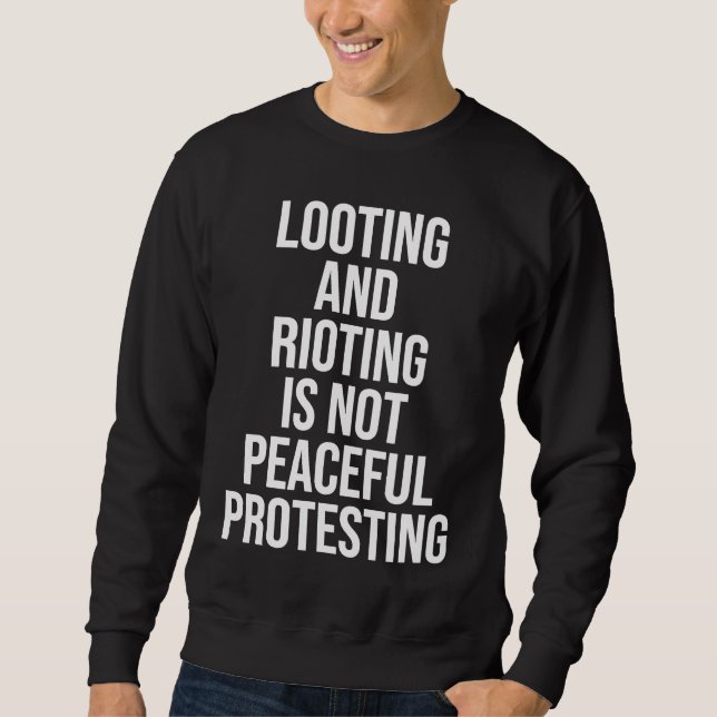 Moletom Looting Rioting and Protesting Peaceful Political  (Frente)