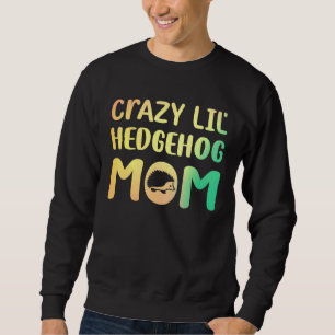 Moletom Louca Lil Hedgehog Mãe Rapariga Hedgie Pet