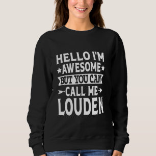 Moletom Louden Funny Primeiro Nome Olá Sou Incrível Me Cha