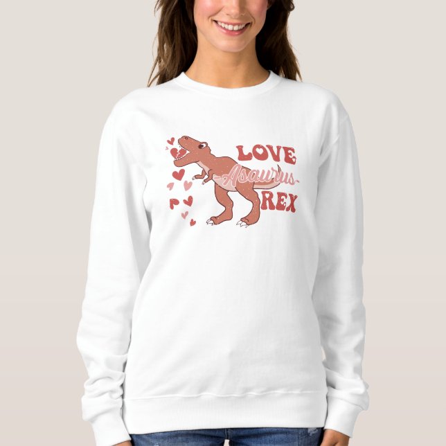 Moletom Love Asaurus Rex-Dinossaur-T Rex Funny (Frente)