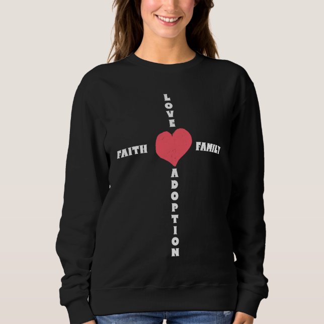 Moletom Love Faith Family Adoption Family Children Adoptio (Frente)