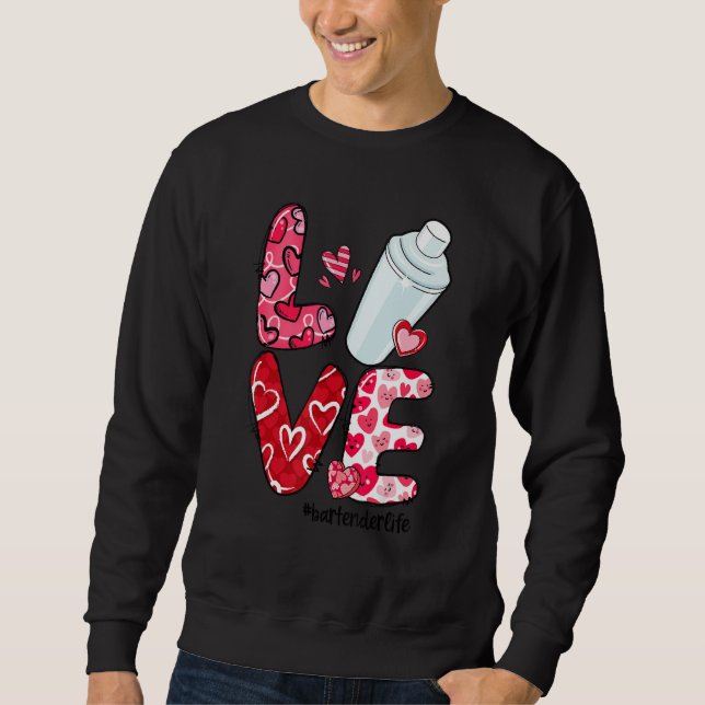 Moletom LOVE Heart Bartender Life Valentine's Day Gifts (Frente)