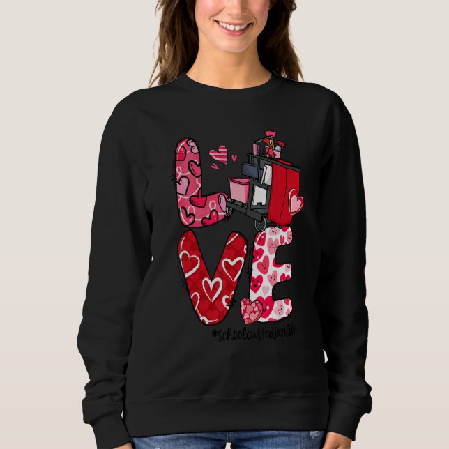 Moletom LOVE Heart School Custodian Life Valentine's Day G (Frente)