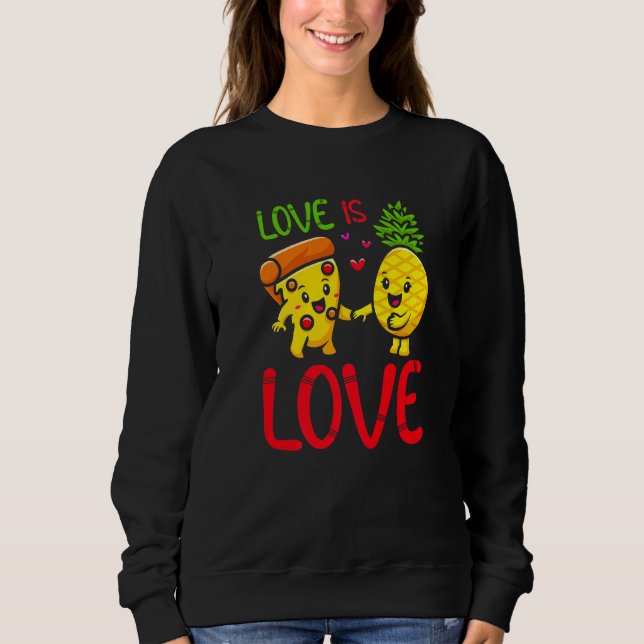 Moletom Love Is Love Pineapple Pizza Funny Valentine's Day (Frente)