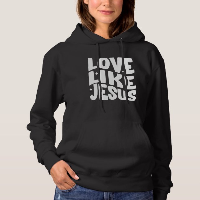 Moletom Love Like Jesus Christian Bible Verse Preppy (Frente)