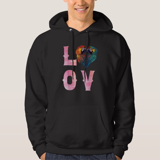 Moletom LOVE Macaws and Macaw Parrots Bird  Parrot Owners (Frente)