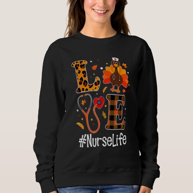 Moletom Love Nurse Life Turkey  Nursing Thanksgiving Day   (Frente)
