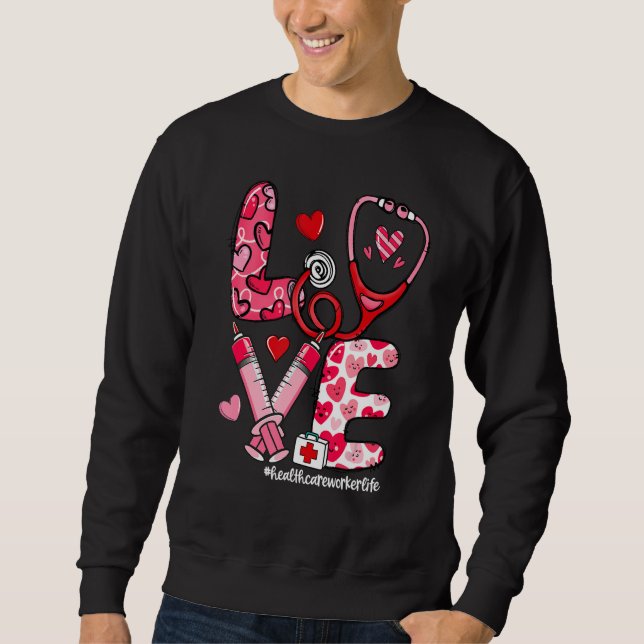 Moletom LOVE Stethoscope Healthcare Worker Life Valentine' (Frente)