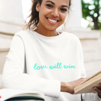 Love Will Win | Moderna Trendy Cute Turquoise Neon