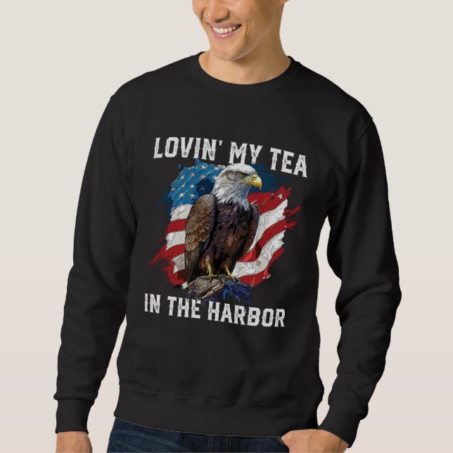 Moletom Lovin My Tea In The Harbor Patriotic Tea Drinker A (Frente)