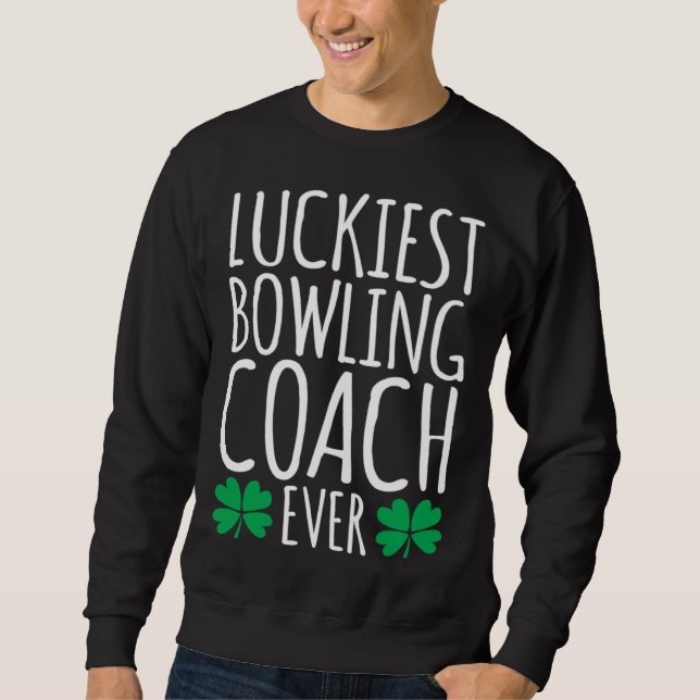 Moletom Luckiest Bowling Coach Ever  St Patricks Day (Frente)