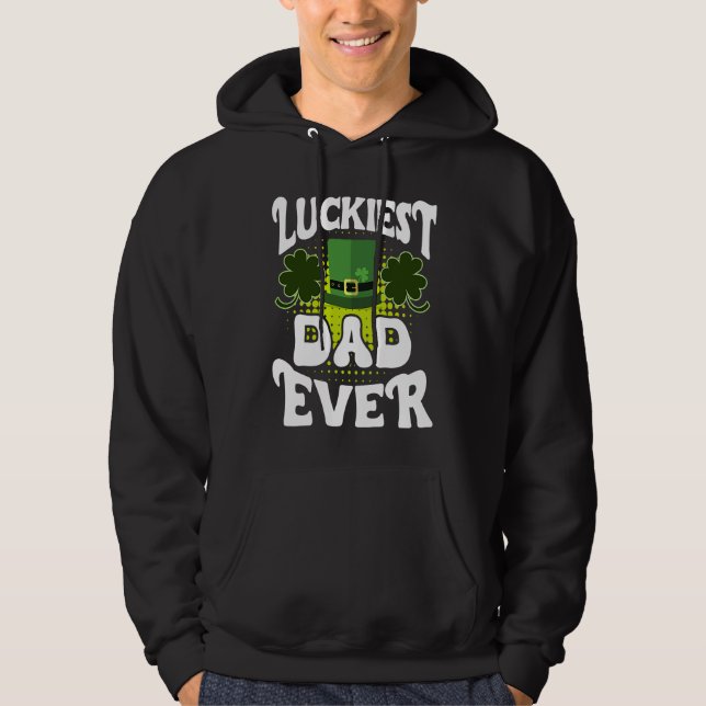 Moletom Luckiest Dad ever St Patrick's Day Dad (Frente)