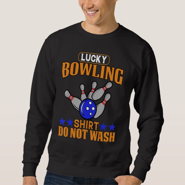 Moletom Lucky Bowling Shirt Do not wash - Funny Bowlers Qu (Frente)