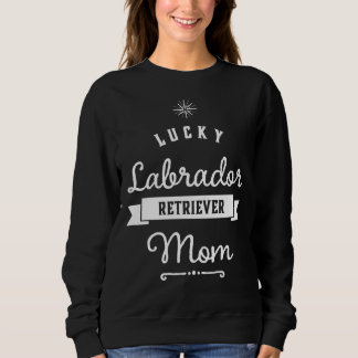 Moletom Lucky Labrador Retriever Mãe Para Mamãe Orgulhosa