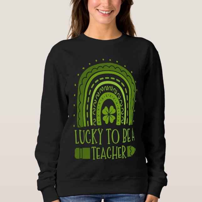 Moletom Lucky To Be A Teacher School Education St Patrick' (Frente)