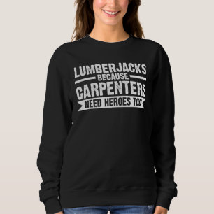 Moletom Lumberjacks Porque Carpinteiros Chainsaw