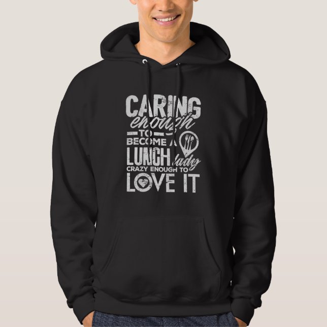 Moletom Lunch Lady  Caring Enough School Cafeteria Women (Frente)