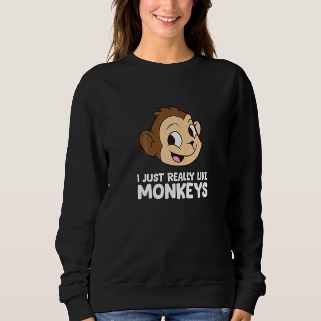 Moletom Macaco Engraçado Eu Gosto Muito De Macacos (Frente)