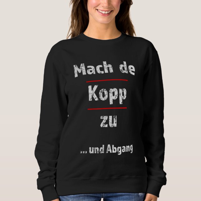 Moletom Mach De Kopp Zu Fresse Halten Hessen (Frente)