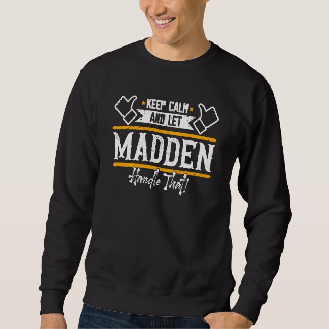 Moletom Madden Mantenha a Calma e deixe Madden lidar com i (Frente)