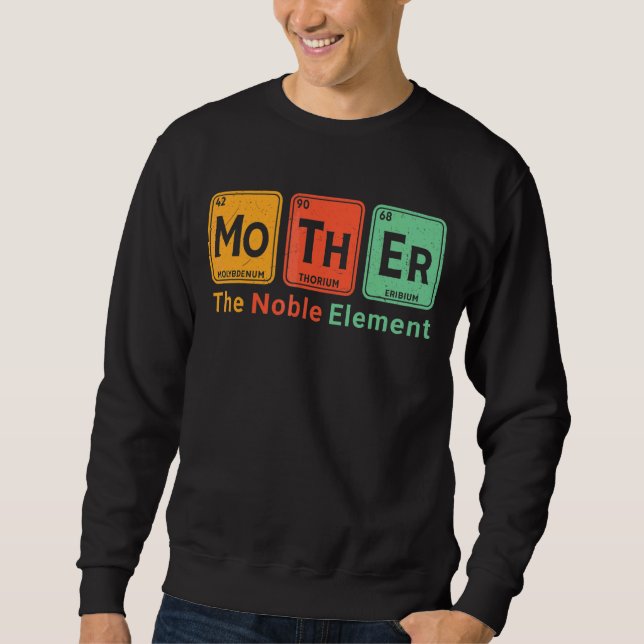 Moletom Mãe A Nobre Ciência Química do Elemento (Frente)
