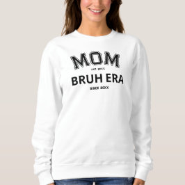 Moletom Mãe Bruh Era Personalizada Ano Preto Branco