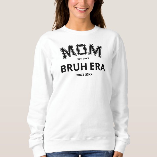 Moletom Mãe Bruh Era Personalizada Ano Preto Branco (Frente)