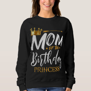 Moletom Mãe Da Mamãe De Aniversário Princesa Engraçada
