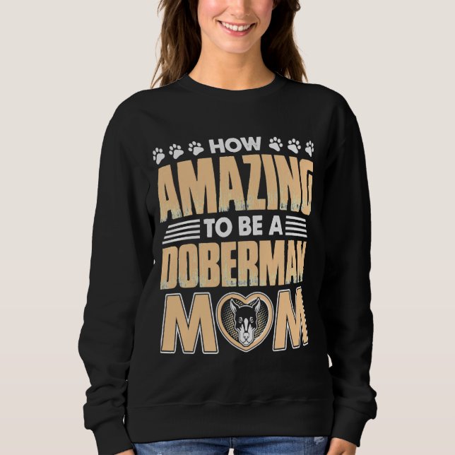 Moletom Mãe do Doberman incrível (Frente)