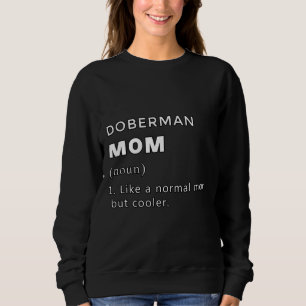 Moletom Mãe Doberman Define Como Uma Mãe Normal Mas Legal
