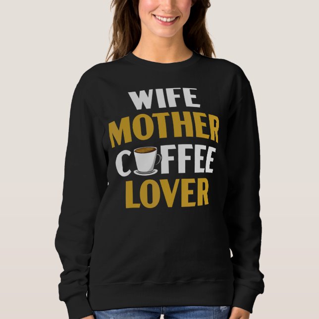 Moletom Mãe Esposa Café Cafeine Drinker, Café (Frente)