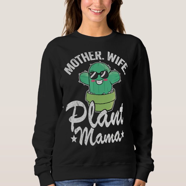 Moletom Mãe Esposa Planta Mama Cactos Jardineira Mãe Plant (Frente)
