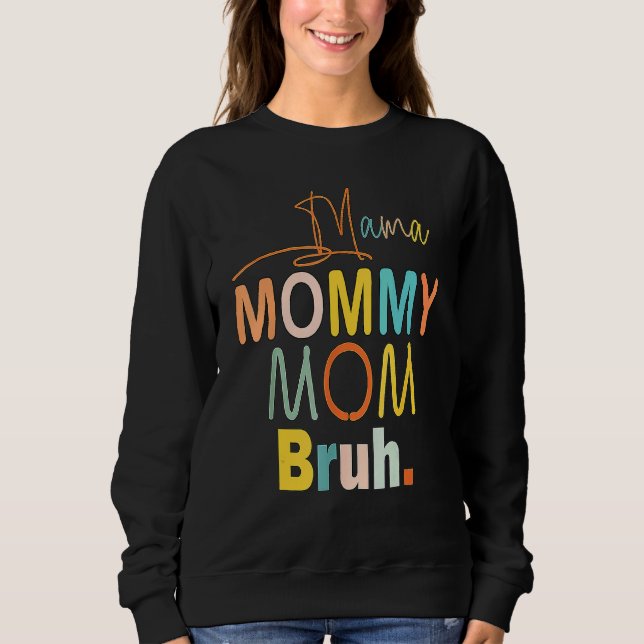 Moletom Mãe Mãe Mamãe Mãe Mamãe Bruh (Frente)