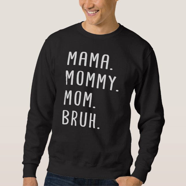 Moletom Mãe Mamãe Mãe Bruh 1 (Frente)