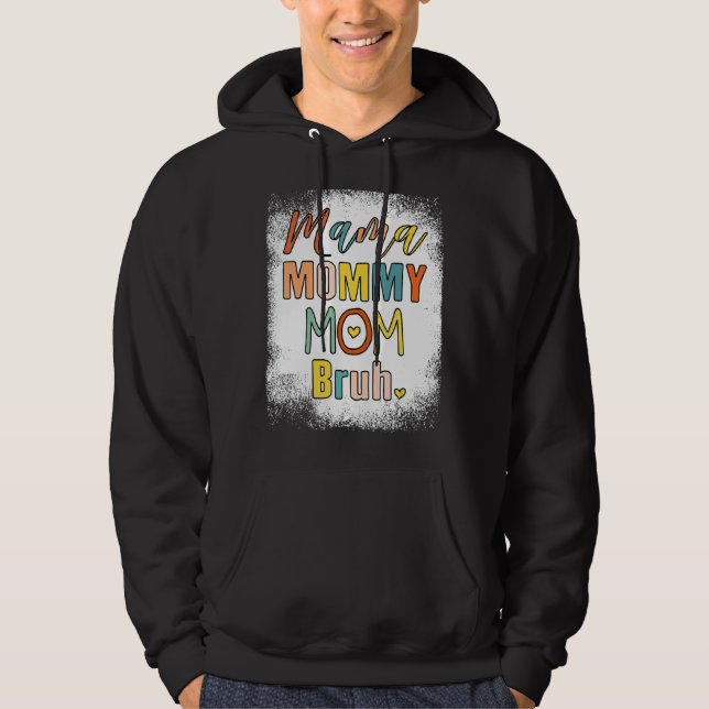 Moletom Mãe Mamãe Mãe Bruh Design Dia de as mães Para Mãe  (Frente)