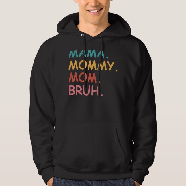 Moletom Mãe Mamãe Mãe Bruh Dia de as mães (Frente)