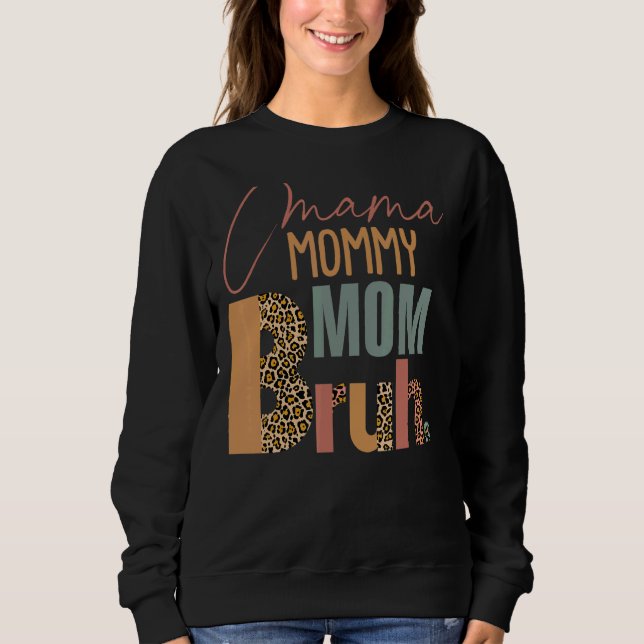 Moletom Mãe Mamãe Mãe Bruh Leopardo Dia de as mães Mulhere (Frente)