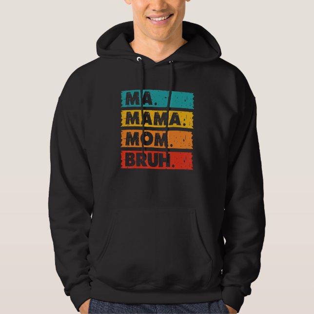 Moletom Mãe Mamãe Mãe Bruh Mãe Roupa Mamãe Bonito Vint (Frente)