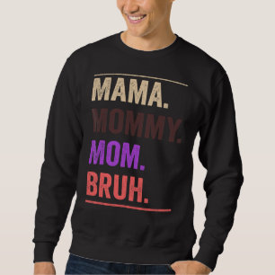Moletom Mãe Mamãe Mãe Bruh Mamãe Retro Vintage Mães Da