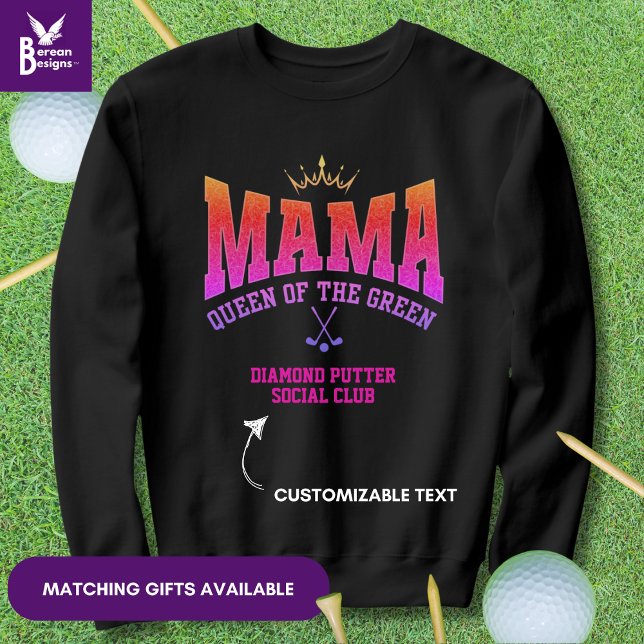 Moletom MÃE RAINHA DO Golfista VERDE (Stylish MAMA QUEEN OF THE GREEN Women's Golf sweatshirt with customizable text for golf moms.)