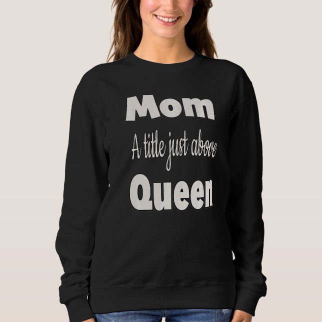 Moletom Mãe Um Título Acima Da Rainha (Frente)