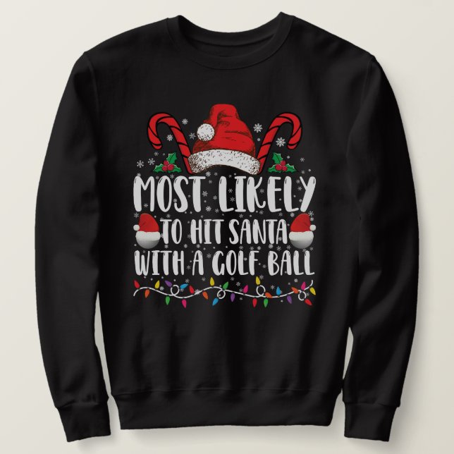 Moletom Mais Propenso a Acertar o Papai Noel Com Uma Bola  (Frente do Design)